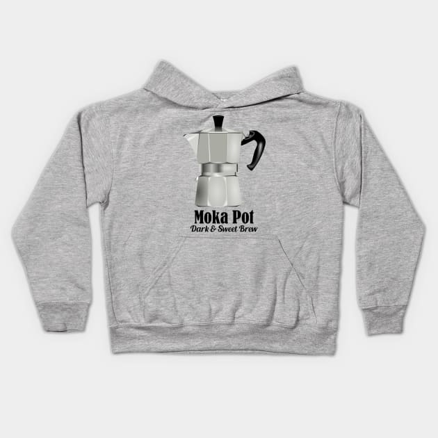 Moka Pot Stovetop Espresso Mokka Coffee love quotes Kids Hoodie by rayrayray90